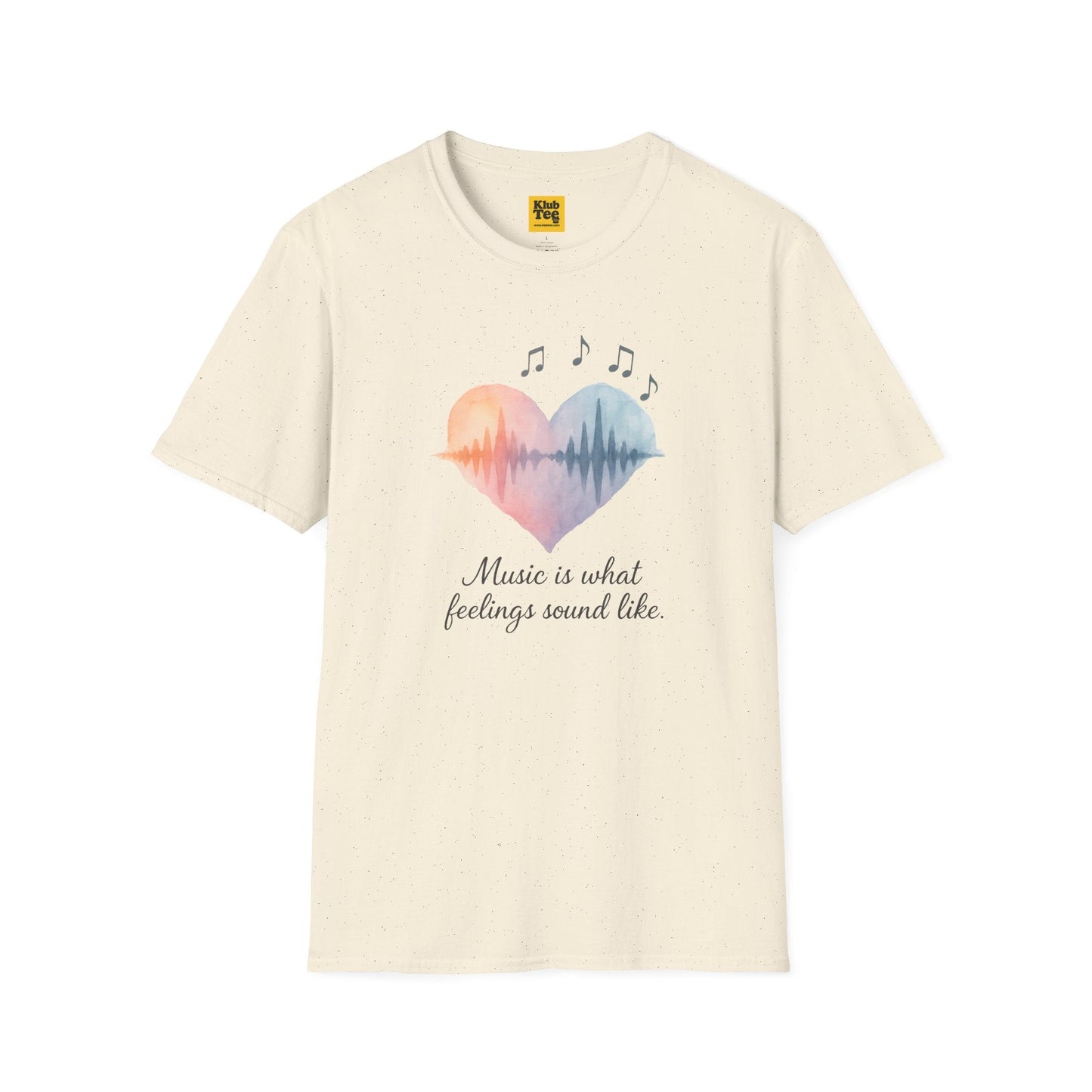 Music is What Feelings Sound Like T-Shirt