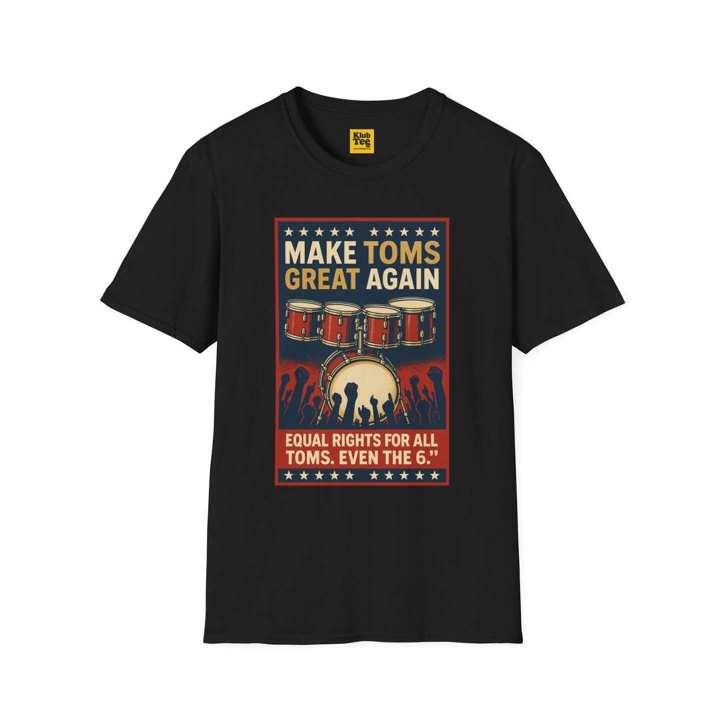 Make Toms Great Again T-Shirt - Drummer Humor