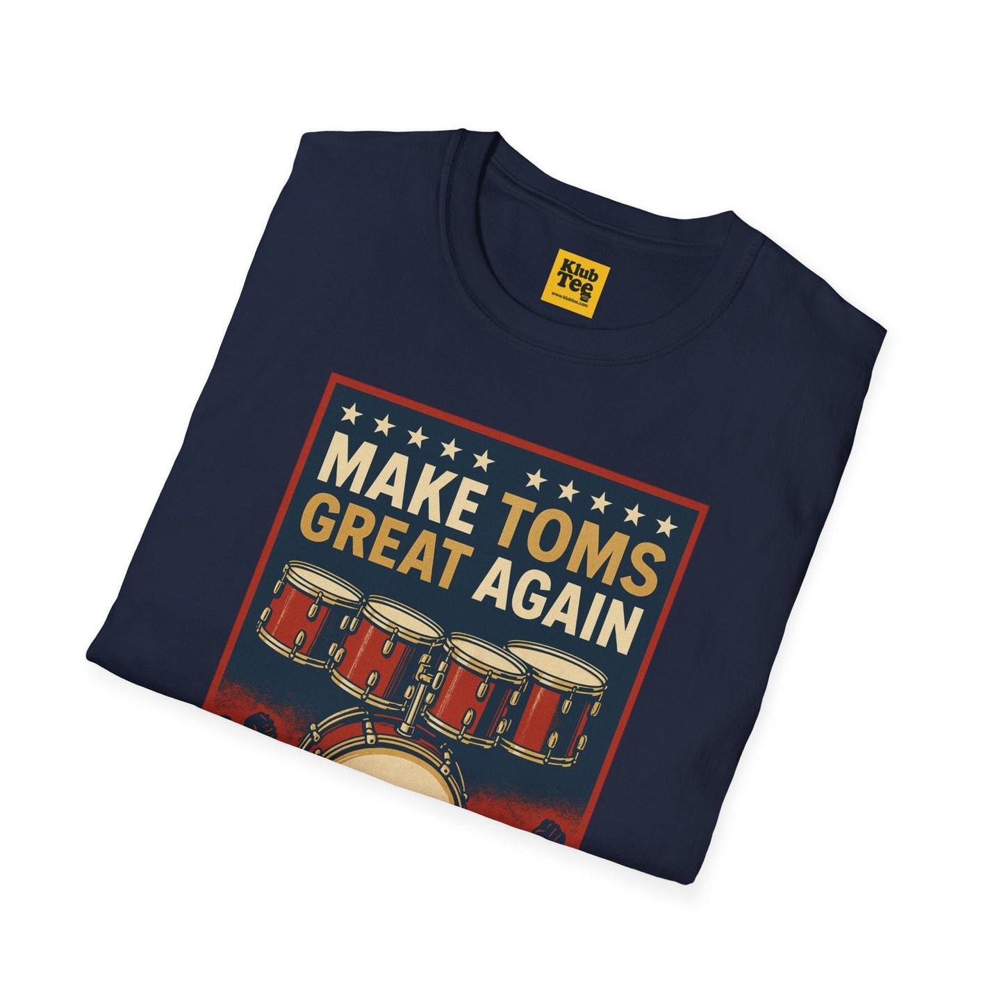 Make Toms Great Again T-Shirt - Drummer Humor