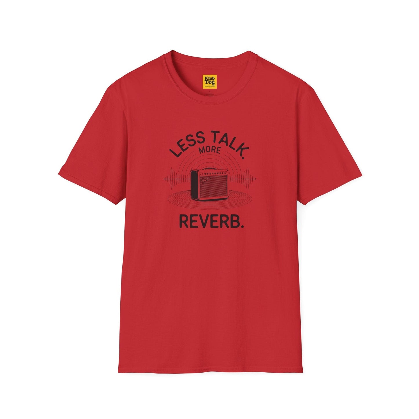 Less Talk More Reverb T-Shirt - Music Quote