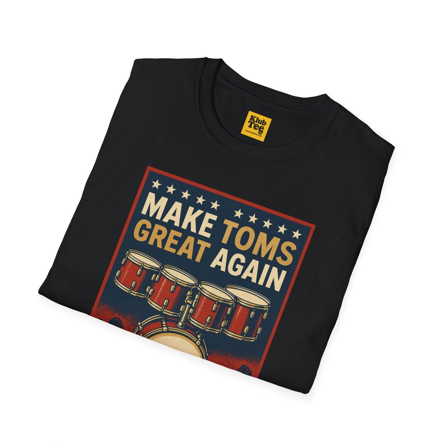 Make Toms Great Again T-Shirt - Drummer Humor