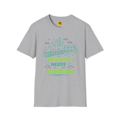 Every City Needs Foundation T-Shirt - Music Quote