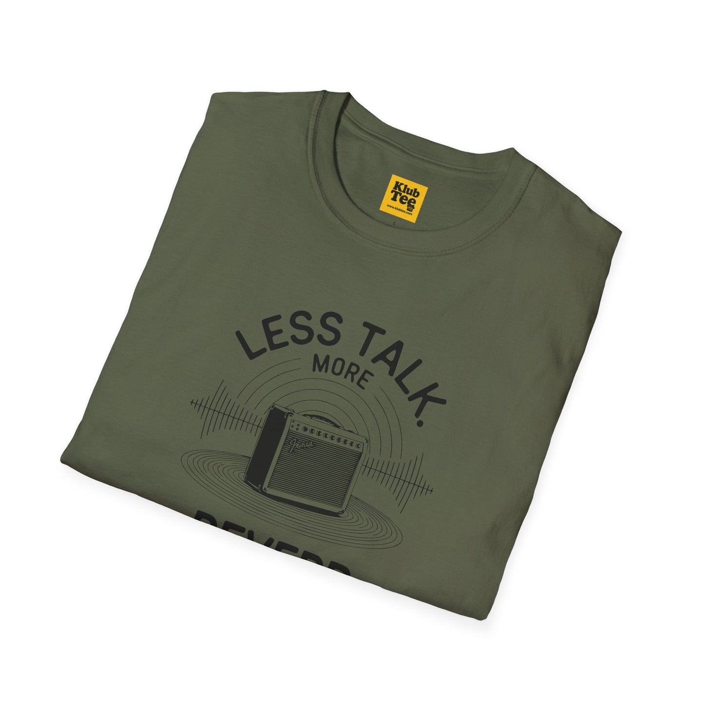 Less Talk More Reverb T-Shirt - Music Quote