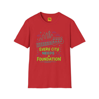 Every City Needs Foundation T-Shirt - Music Quote