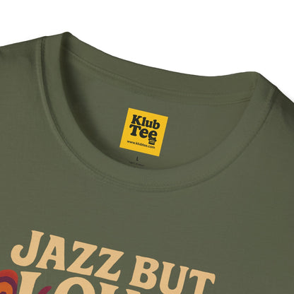 Jazz But Loud T-Shirt - Cool Jazz Design