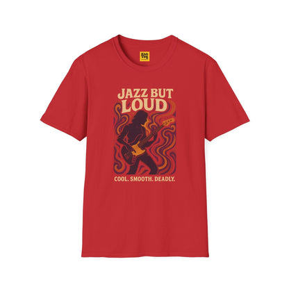 Jazz But Loud T-Shirt - Cool Jazz Design