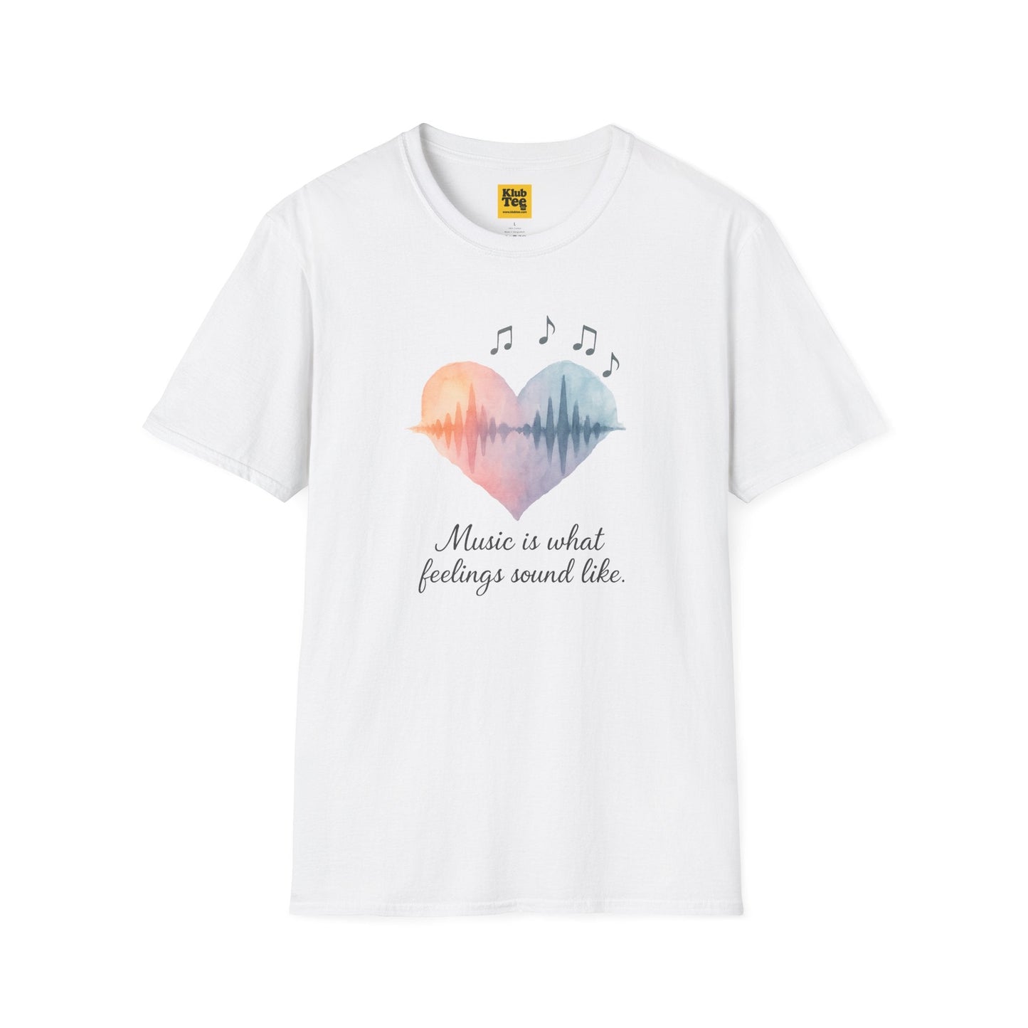 Music is What Feelings Sound Like T-Shirt
