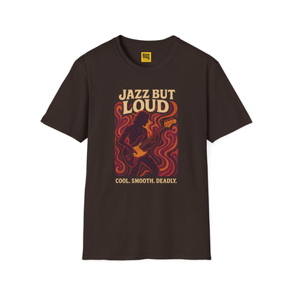 Jazz But Loud T-Shirt - Cool Jazz Design