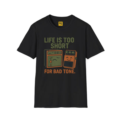 Life Too Short for Bad Tone T-Shirt - Guitar Humor
