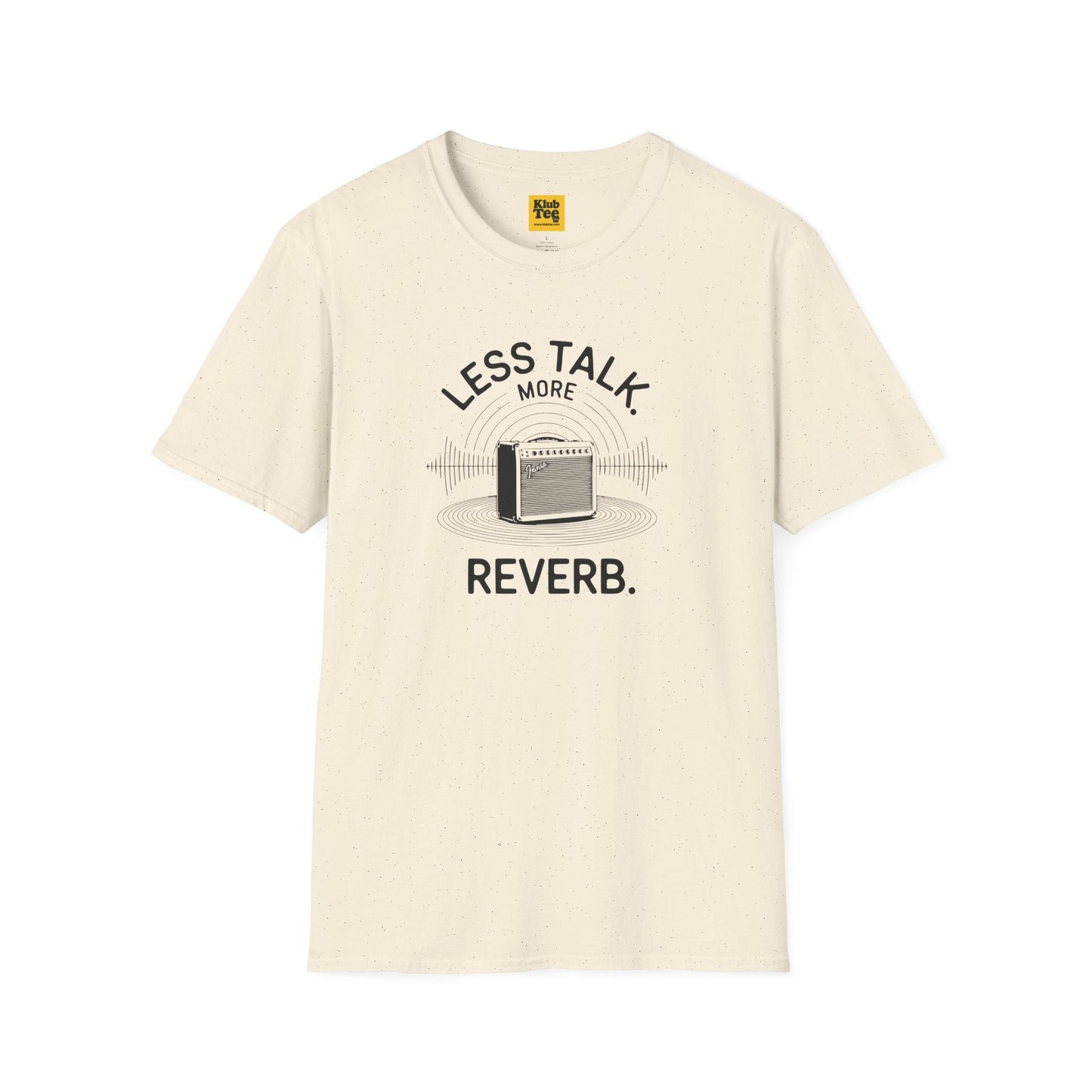 Less Talk More Reverb T-Shirt - Music Quote