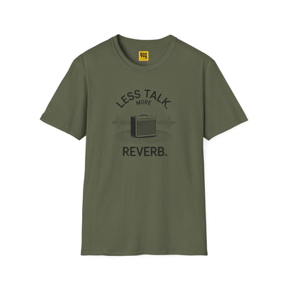 Less Talk More Reverb T-Shirt - Music Quote