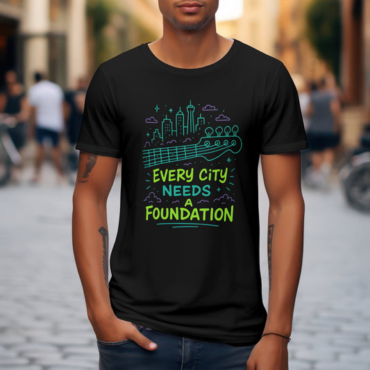 Every city needs foundation t-shirt with music quote design for urban musicians