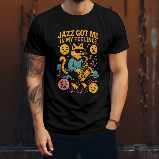 Jazz got me in my feelings t-shirt with emotional music design