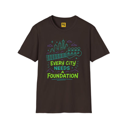 Every City Needs Foundation T-Shirt - Music Quote
