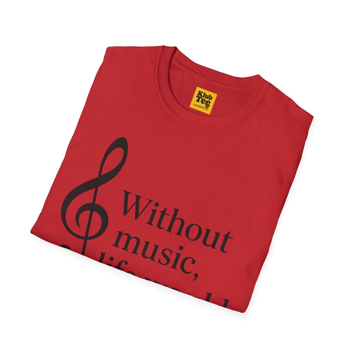 Without Music Life Would B♭ T-Shirt - Music Pun