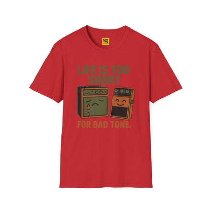 Life Too Short for Bad Tone T-Shirt - Guitar Humor