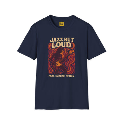 Jazz But Loud T-Shirt - Cool Jazz Design