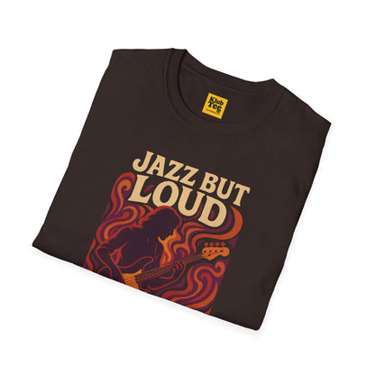 Jazz But Loud T-Shirt - Cool Jazz Design
