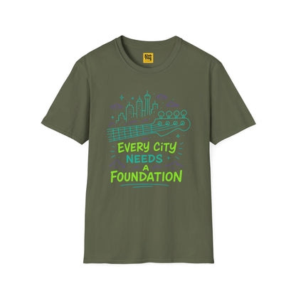 Every City Needs Foundation T-Shirt - Music Quote